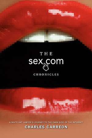 The Sex.com Chronicles de Charles Carreon