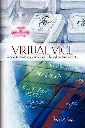 Virtual Vice de Jason M. Kays