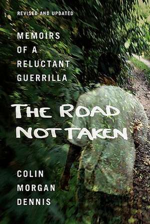 The Road Not Taken de Colin Morgan Dennis