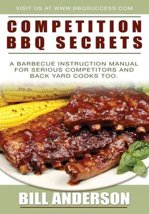 Anderson, B: COMPETITION BBQ SECRETS