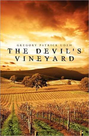 The Devil's Vineyard de Gregory Patrick Udeh