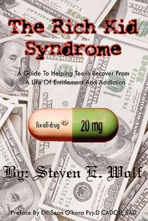 The Rich Kid Syndrome de Steven E. Wolf