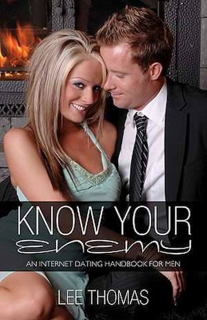 Know Your Enemy de Lee Thomas