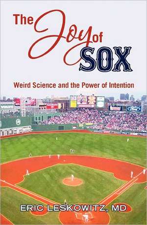 The Joy of Sox de Eric Leskowitz MD