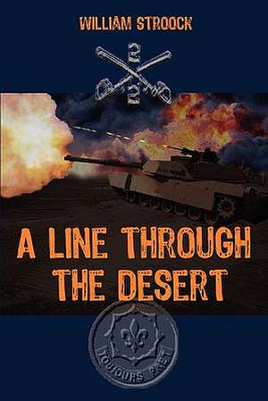 A Line Through the Desert de William Stroock