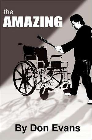 The Amazing: Book I de The Donald Allen Evans