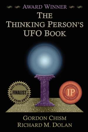 The Thinking Person's UFO Book: And the Plague of the Vines de Gordon Chism