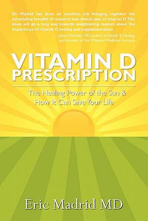 Vitamin D Prescription de Eric Madrid MD