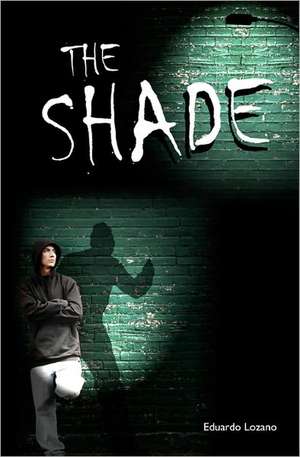 The Shade de Eduardo Lozano