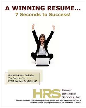 A Winning Resume: 7 Seconds to Success! de Jessica L. Ollenburg