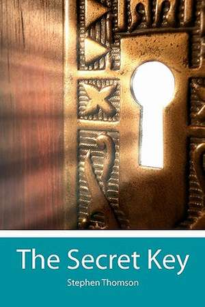 The Secret Key de Stephen Thomson