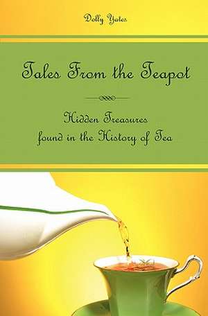 Tales from the Teapot de Mrs Dolly M. Yates