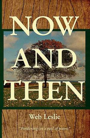 Now and Then de Web Leslie