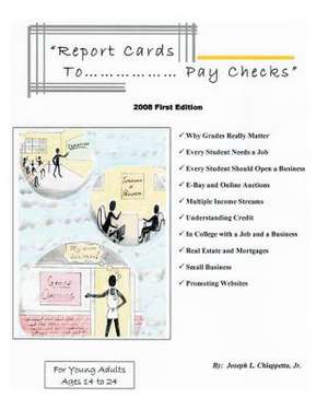 Report Cards to Pay Checks: Sanchin de Joseph Chiappetta Jr