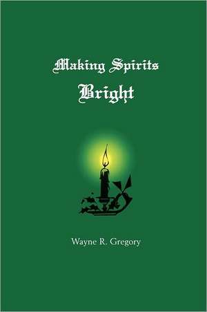 Making Spirits Bright: Ethnic Citizenship, Popular Theatre and the Contest of Nationhood in Modern Kenya de Wayne R. Gregory