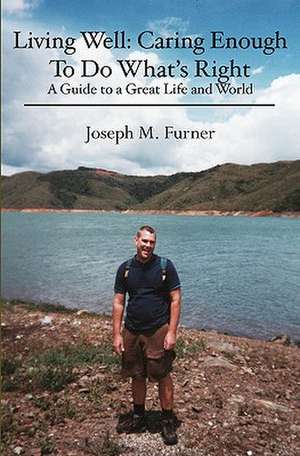 Living Well de Joseph M. Furner