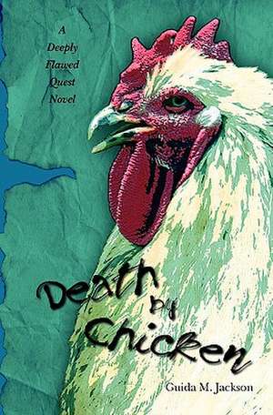 Death by Chicken de Guida Jackson