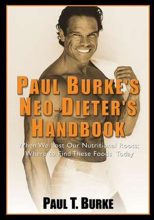 Paul Burke's Neo-Dieter's Handbook de Robert Kidd