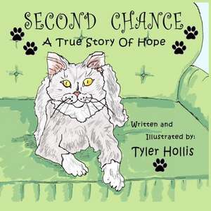 Second Chance: A True Story of Hope de Tyler Hollis