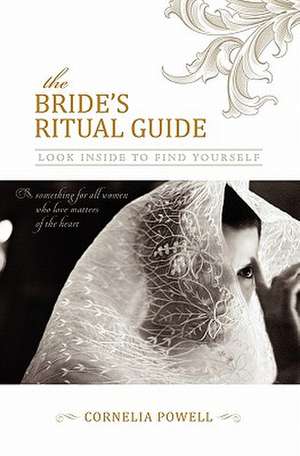 The Bride's Ritual Guide de Cornelia Powell