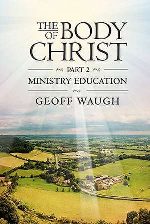 The Body of Christ de Geoff Waugh