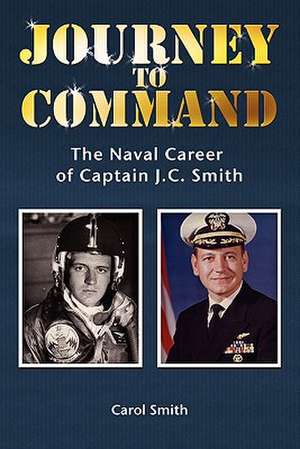 Journey to Command de Carol Smith