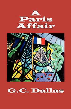 A Paris Affair de G. C. Dallas