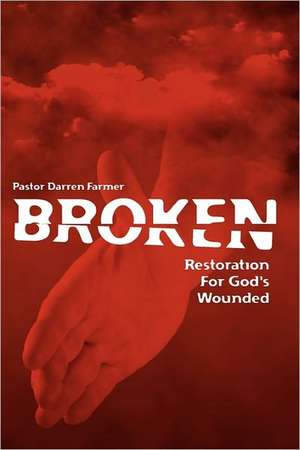 Broken de Rev Darren Roy Farmer