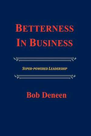 Betterness in Business de Lead Marianne K. Sullivan Phd