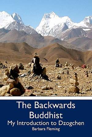 The Backwards Buddhist de Barbara Fleming