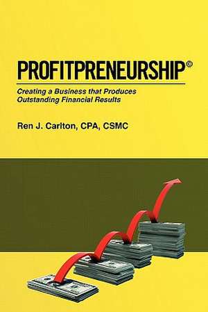 Profitpreneurship de Ren J. Carlton Cpa