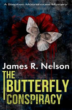 The Butterfly Conspiracy de Nelson, James R.