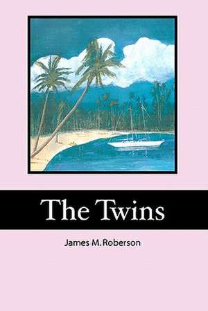 The Twins de James M. Roberson