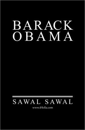 Barack Obama: The Black Jacobin, Barack Obama de Sawal Sawal