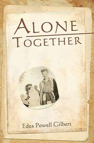 Alone Together de Edes Powell Gilbert