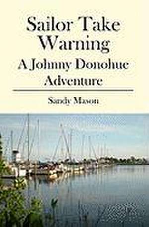 Sailor Take Warning de Sandy Mason