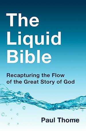 The Liquid Bible de Paul Thome