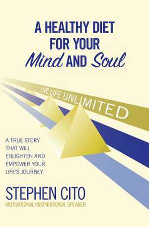 A Healthy Diet for Your Mind and Soul de Stephen Cito