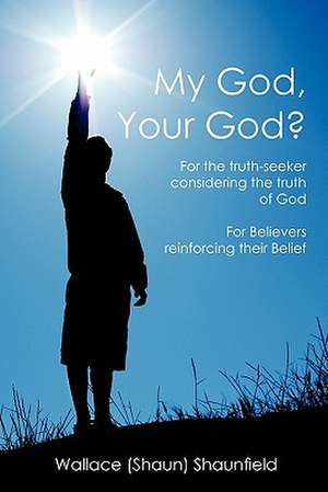 My God, Your God? de Wallace Shaunfield