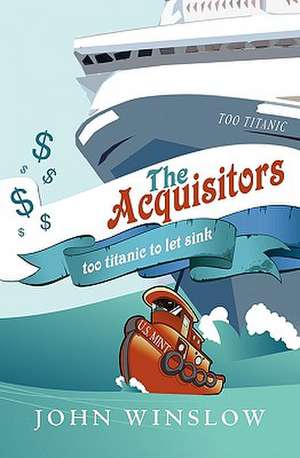 The Acquisitors de John Winslow