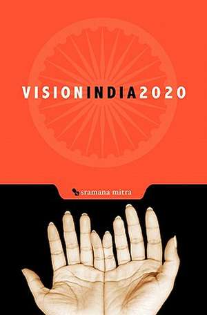 Vision India 2020 de Sramana Mitra