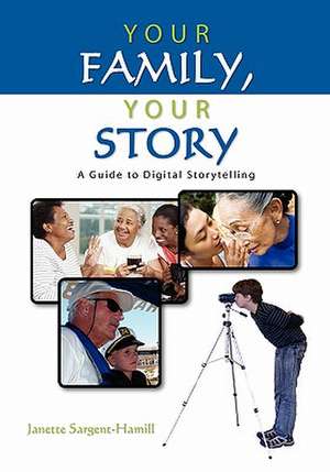 Your Family, Your Story de Janette Sargent-Hamill