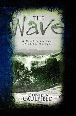 The Wave de Gunilla Caulfield