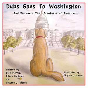 Dubs Goes to Washington de Dick Morris