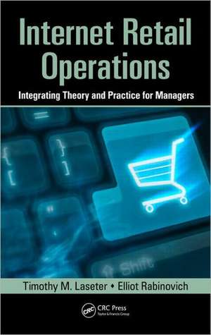 Internet Retail Operations: Integrating Theory and Practice for Managers de Timothy M. Laseter