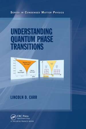 Understanding Quantum Phase Transitions de Lincoln Carr