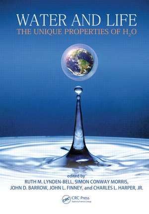 Water and Life: The Unique Properties of H2O de Ruth M. Lynden-Bell