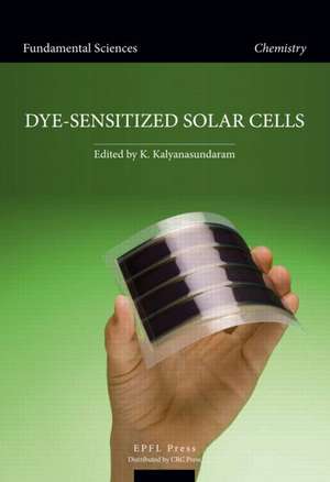 Dye-Sensitized Solar Cells de Kalyanasundaram Kuppuswamy