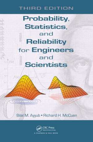 Probability, Statistics, and Reliability for Engineers and Scientists de Bilal M. Ayyub