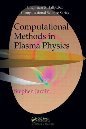 Computational Methods in Plasma Physics de Stephen Jardin